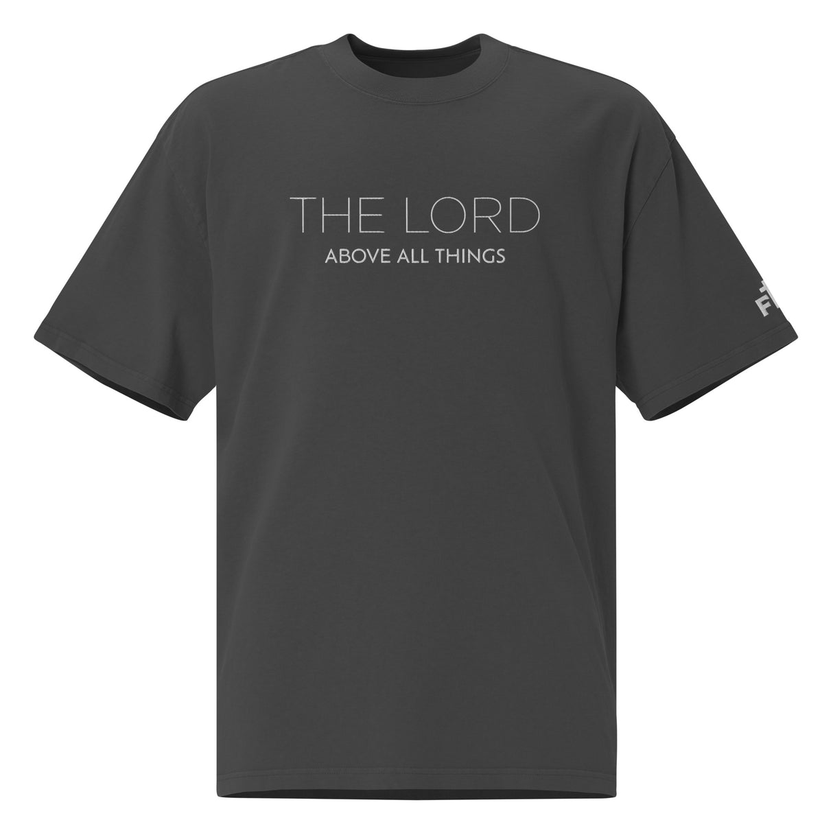 Black t-shirt with 'THE LORD ABOVE ALL THINGS' text on a white background