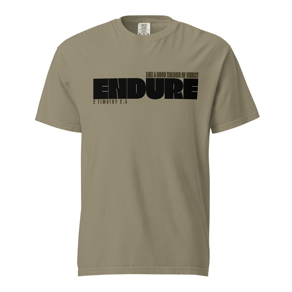 Front view of a sand-colored unisex T-shirt with a bold black “ENDURE” graphic. Smaller text reads “Like a good soldier of Christ” above the design and “2 Timothy 2:3” below.