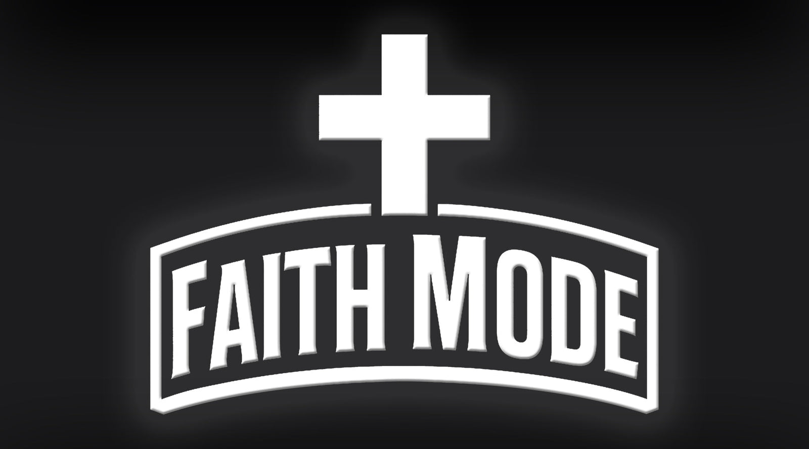 The Launch of Faith Mode