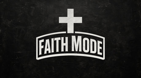 What Does It Mean to Be in Faith Mode?