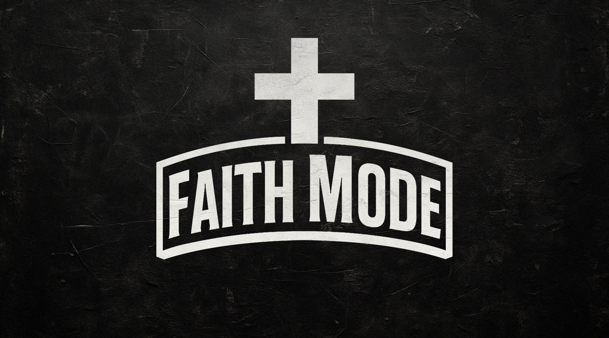 What Does It Mean to Be in Faith Mode?