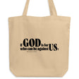 "If God is for us, who can be against us? Romans 8:31" in black lettering on a deep cream tote bag. 
