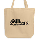 "If God is for us, who can be against us? Romans 8:31" in black lettering on a deep cream tote bag. 