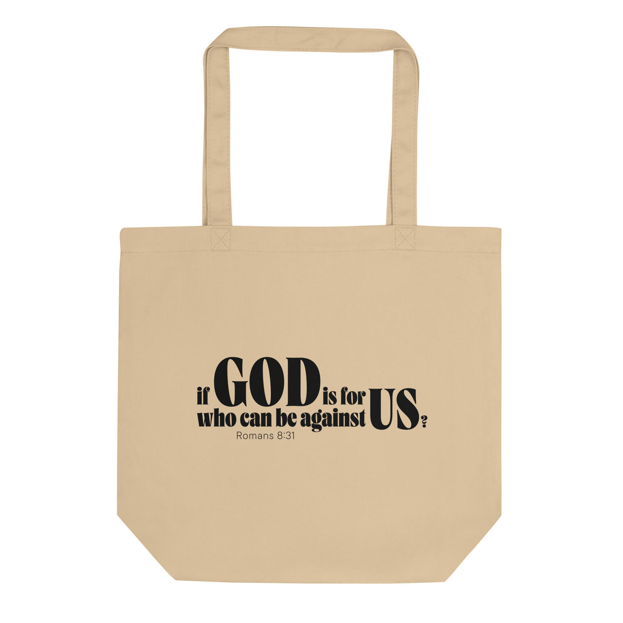 "If God is for us, who can be against us? Romans 8:31" in black lettering on a deep cream tote bag. 