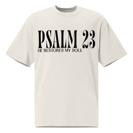 Front view of a faded bone oversized tee featuring black PSALM 23 lettering with He Restores My Soul underneath