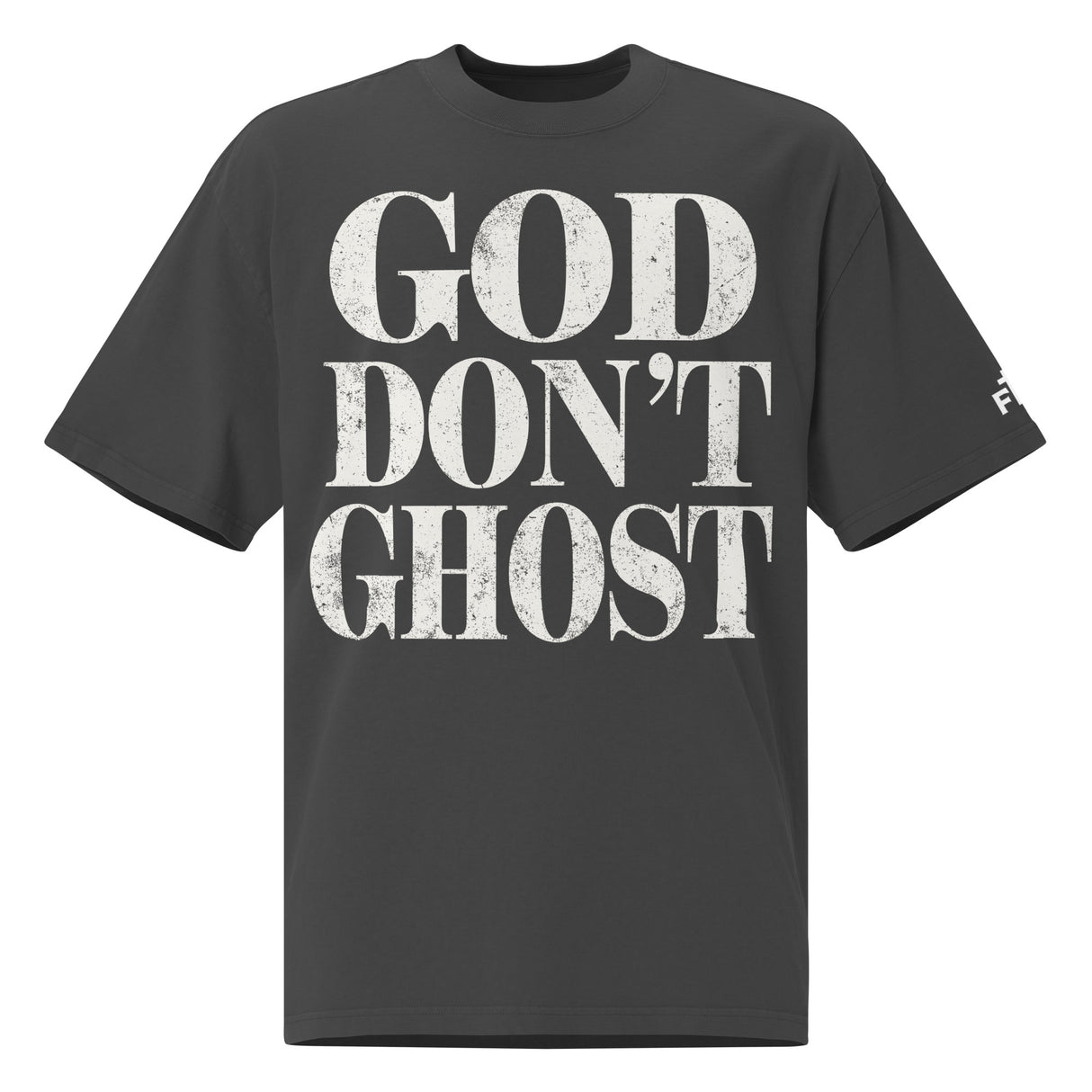 Black t-shirt with 'GOD DON'T GHOST' text on a white background