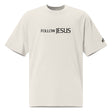 FOLLOW JESUS Oversized Embroidered Tee - Front