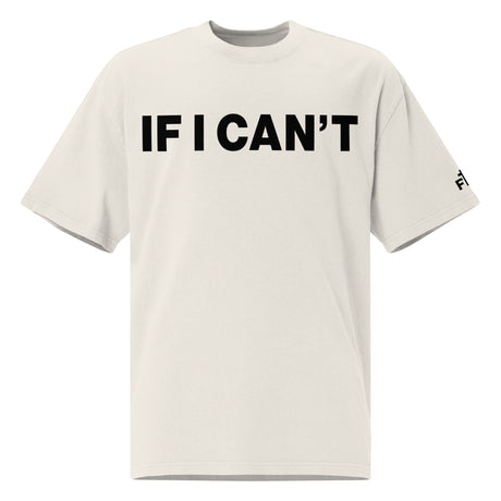 White t-shirt with 'IF I CAN'T' text on a white background