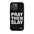 Pray Then Slay iPhone® Case - Main Product Image
