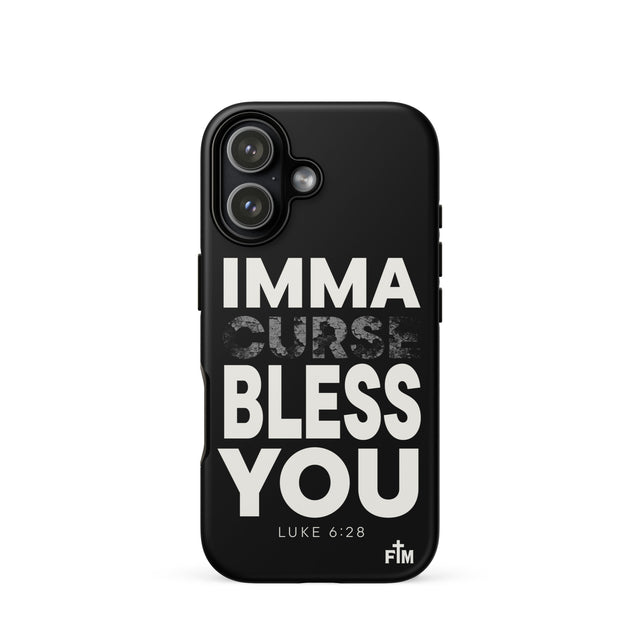 Black phone case with white text 'IMMA CURSE BLESS YOU Luke 6:28' on a white background