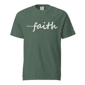 'Have Faith' cream white script font printed on a Blue Spruce Cotton tee