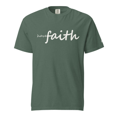 'Have Faith' cream white script font printed on a Blue Spruce Cotton tee