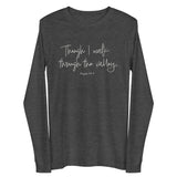Dark grey heather long sleeve shirt with cream white text "Though I Walk Through The Valley..." and "Psalm 23:4"