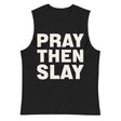 Pray Then Slay Muscle Tank - Main Product Image