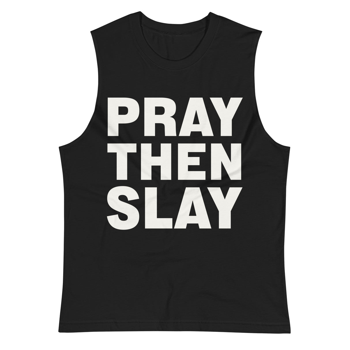 Pray Then Slay Muscle Tank - Main Product Image