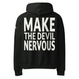 Black hoodie with 'MAKE THE DEVIL NERVOUS' printed in white ink.