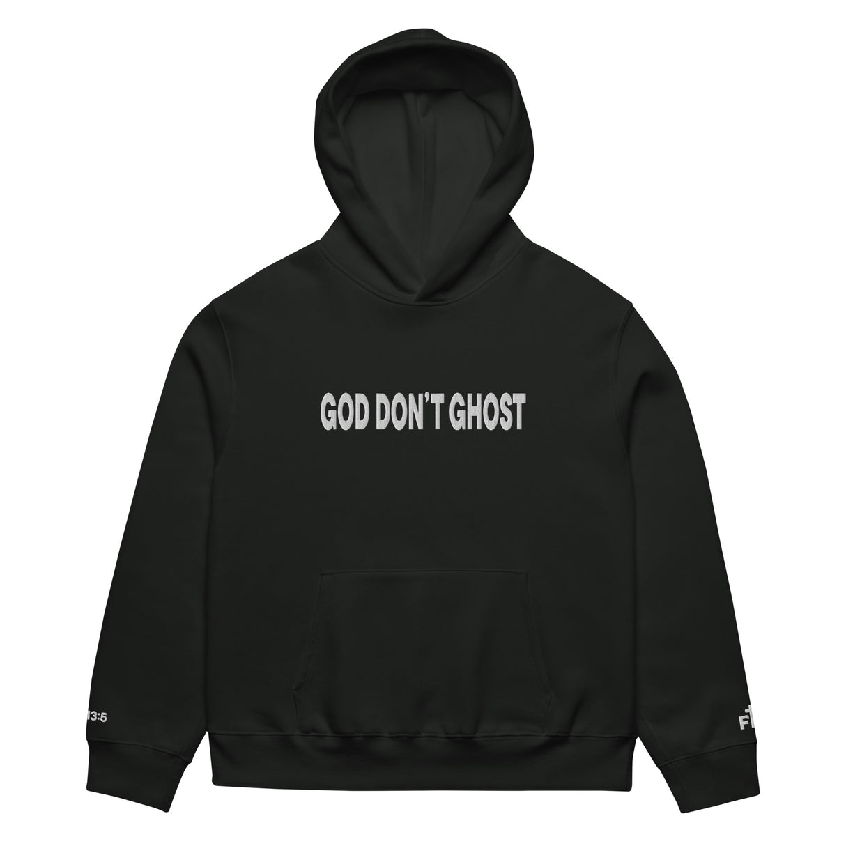 Black hoodie with 'GOD DON'T GHOST' text on a white background