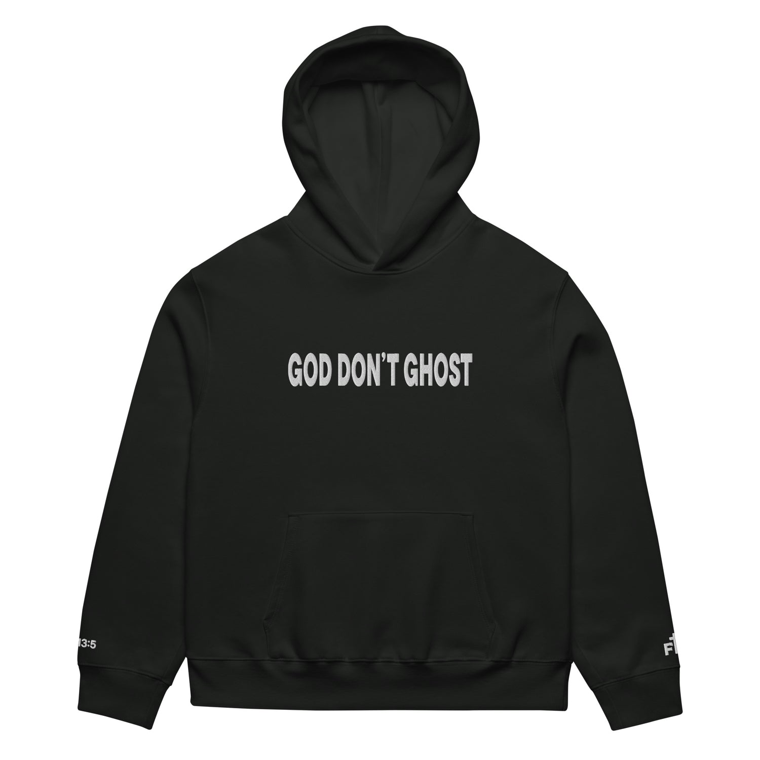 Black hoodie with 'GOD DON'T GHOST' text on a white background