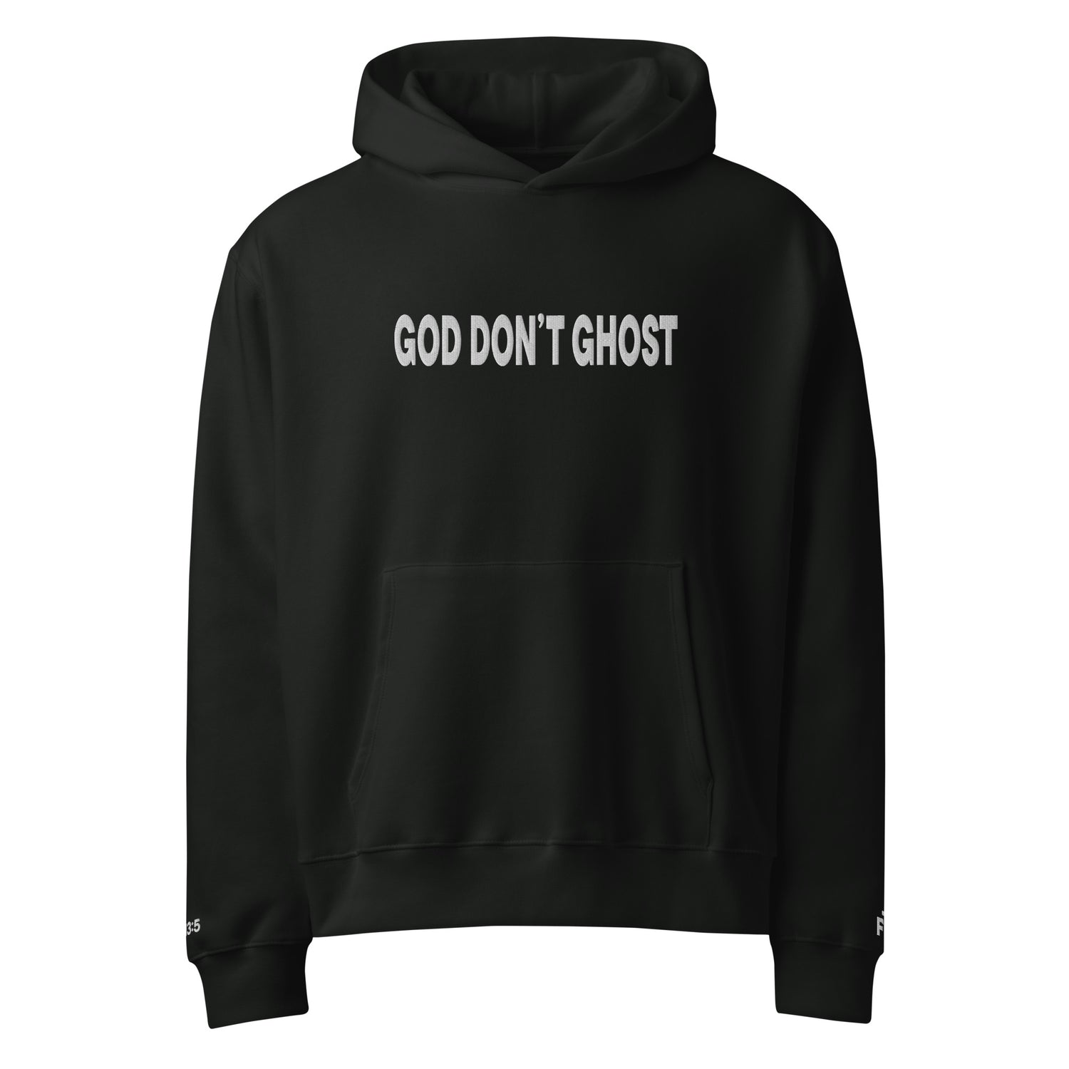 Black hoodie with 'GOD DON'T GHOST' text on a white background