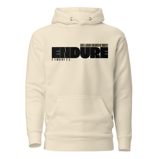 A cream-colored pullover hoodie with a black graphic text print on the chest reading 'ENDURE' and 'LIKE A GOOD SOLDIER OF CHRIST 2 TIMOTHY 2:3'. The hoodie is shown against a plain white background.