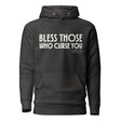 Dark gray hoodie with "Bless those who curse you" Luke 6:28 in white ink