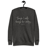 "Though I walk through the valley, psalm 23:4" written in a cream white cursive font on a charcoal grey sweatshirt, hanger view