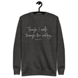 "Though I walk through the valley, psalm 23:4" written in a cream white cursive font on a charcoal grey sweatshirt