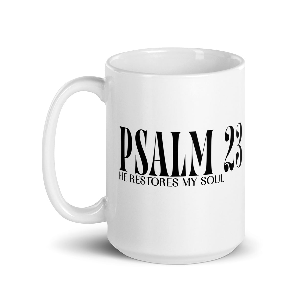 "Psalm 23 He Restores My Soul" black lettering on white ceramic mug