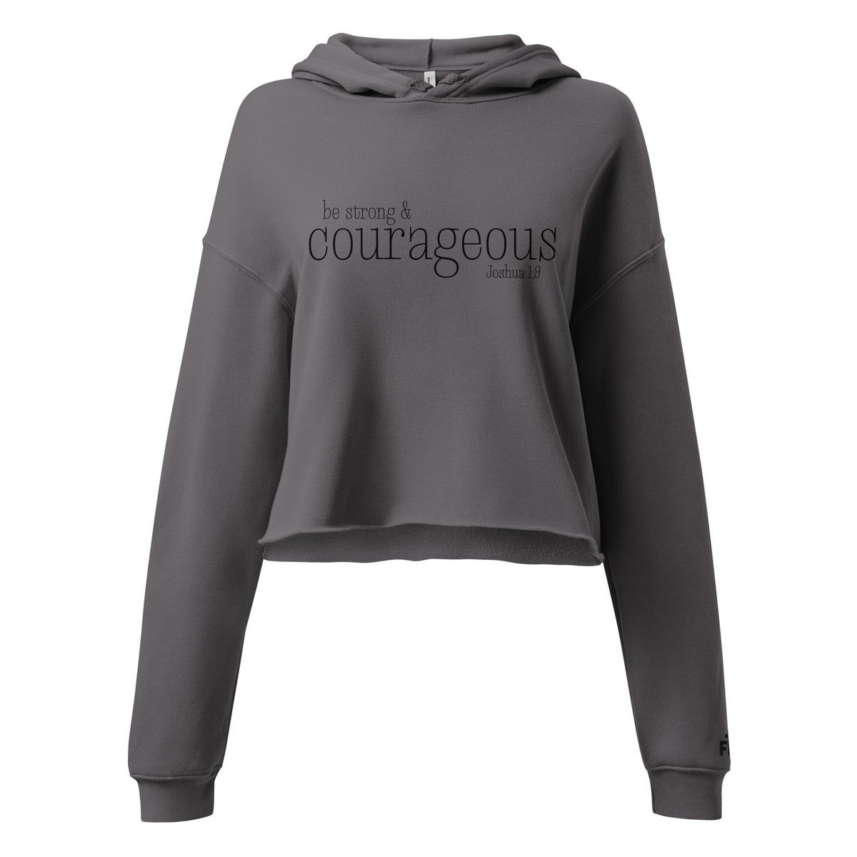 Front view of a Storm gray women’s crop hoodie with black “Be Strong and Courageous” Joshua 1:9 lettering, a drawstring hood, and long sleeves.