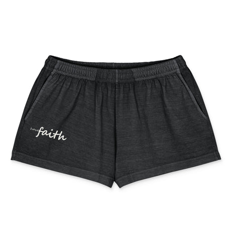 "Have Faith" white lettering on black garment-dyed shorts
