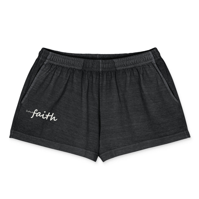 "Have Faith" white lettering on black garment-dyed shorts